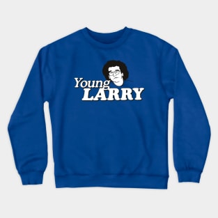 Young Larry Crewneck Sweatshirt